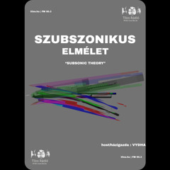 SZUBSZONIKUS ELMELET [TILOSRADIO] (012 | 260215) - VYDHA