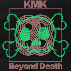 [OYT708] KMK - Beyond Death