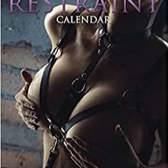 ~(Download) Restraint 2022 Calendar - Sexy Glamour A3 Poster Calendar - 12 Month Calendar by 365 Pub