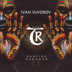 Ivan Suvorov - Dancing Hanuman [Tibetania Orient]