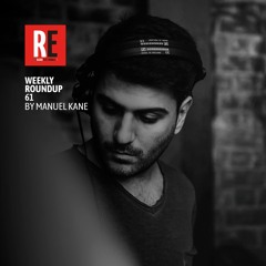 RE - WEEKLY ROUNDUP 61 by MANUEL KANE