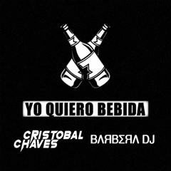 Yo Quiero Bebida (Cristobal Chaves & Lorenzo Barbera)