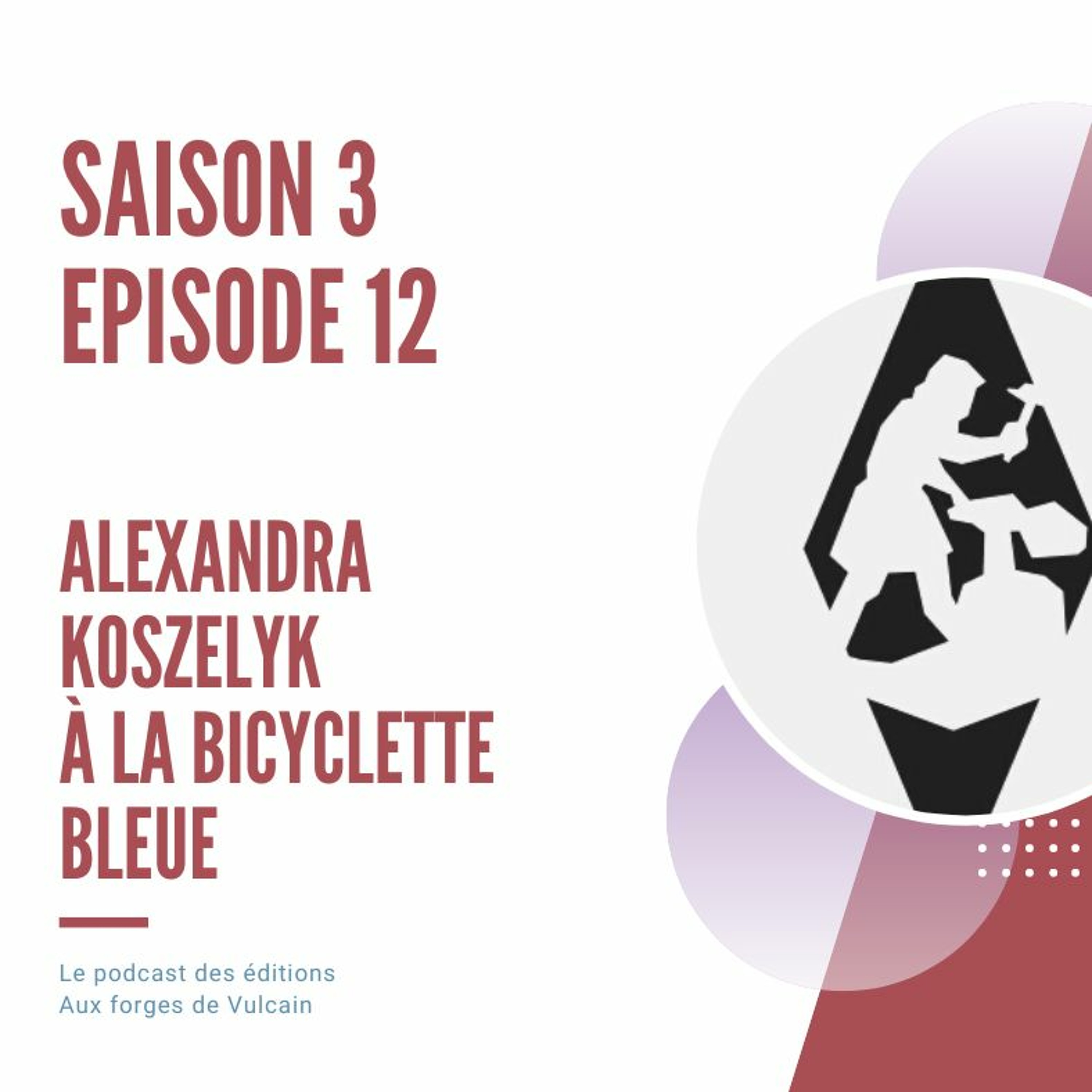 S03EP12 - Alexandra Koszelyk À La Librairie La Bicyclette Bleue