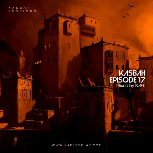 Kasbah Sessions #17 | Mixed by KÆL