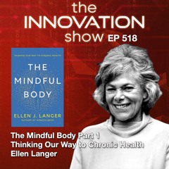 Ellen Langer - The Mindful Body Part 1