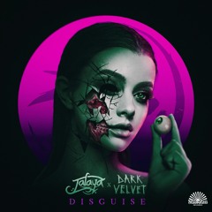 Jalaya x Dark Velvet - Disguise ft Isabelle Rose [Conscious Electronic Premiere]