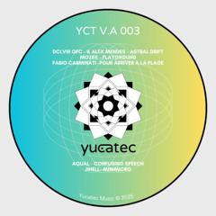 DCLVIII OFC & Alex Mendes - Astral Drift [YCTVA003]