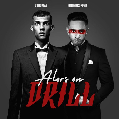 Stromae - Alors On Drill (Onderkoffer Remix)