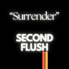 Second Flush - Surrender