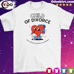 Official Child Of Divorce Court Ordered And Mentally Disordered Shirt
