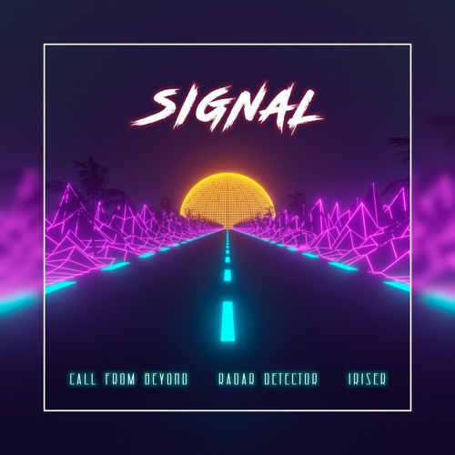 Call From Beyond & Radar Detector & Iriser - Signal
