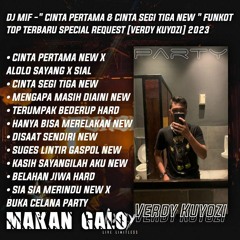 DJ MIF -"CINTA PERTAMA X ALOLO SAYANG & CINTA SEGI TIGA" FUNKOT TOP TERBARU SPECIAL REQ [Verdy] 2023