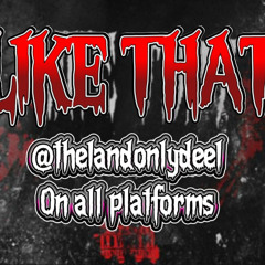 LIKE THAT - the1andonlydee1