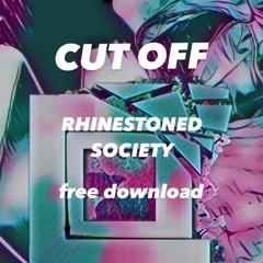 cut off - Rhinestoned Society (free download)
