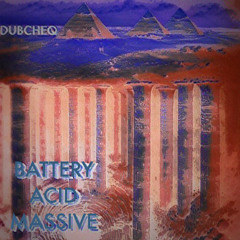 Battery Acid Massive