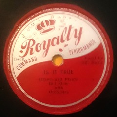 Bill Stone with Orchestra - Is It True (Royalty 2000B)