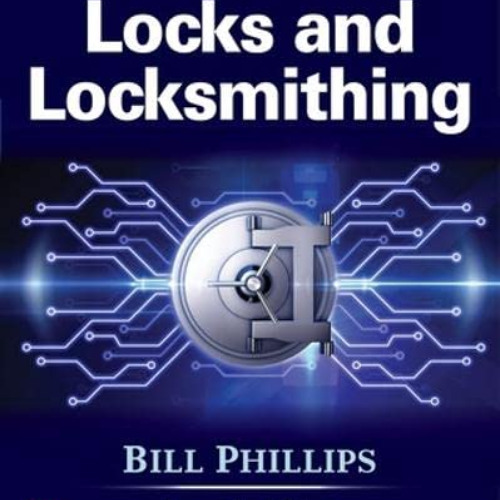 READ EBOOK 💖 The Complete Book of Locks and Locksmithing, Seventh Edition by  Bill P