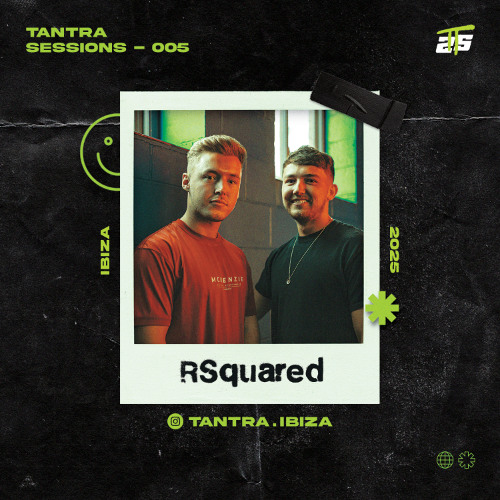 Tantra Sessions - 005 / RSquared @ Reunion | 07/06/2025