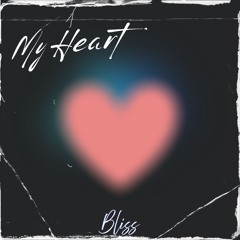Bliss - My Heart