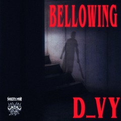 BELLOWING [Prod. D_vy]