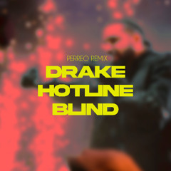 DRAKE HOTLINE BLIND PERREO REMIX