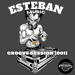 ESTEBAN - Groove session [001]