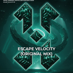 Rafael Menéndez, Papitos, Driftless Bliss, FAMIN  - Escape Velocity (Original Mix)