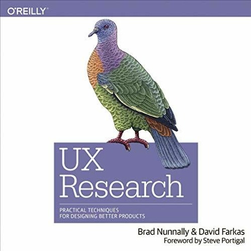 [Get] EBOOK 🖊️ UX Research: Practical Techniques for Designing Better Products by  B
