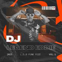 Dj Legend Eddie - L.S.D FUNK FEST VL1