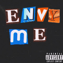 Envy me (Feat. Trap A Beats)