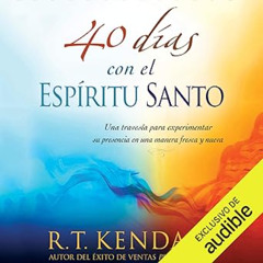 Audiolibro gratis 🎧 40 días con el espíritu Santo | R. T. Kendall
