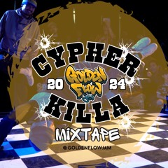 Golden Flow 2024 - Cypher Killa mixtape