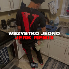 Video - Wszystko Jedno x jerk remix