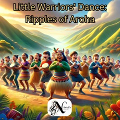 Little Warriors' Dance: Ripples of Aroha