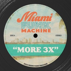 More 3x (MFM Edit)