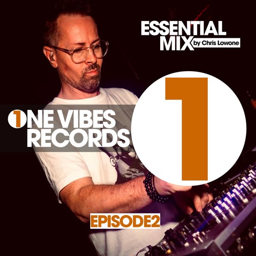 One Vibes Records - Essential Mix by Chris Lowone - Episode2 Melodic House