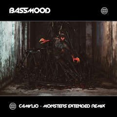 Camylio - Monsters (Bassmood Extended Remix)