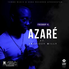 FreddGy K. - Azaré(Ft. Emadizzy & Milly)