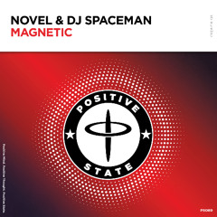 Novel & DJ Spaceman - Magnetic / OUT NOW