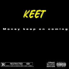 Money Keep On Coming