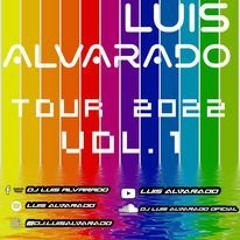 LUIS ALVARADO - SET 2022 VOL. 1