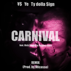 Kanye West, Ty Dolla $ign - CARNIVAL (Wicasso Remix)
