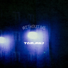 Without Me