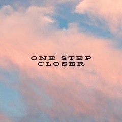One Step Closer