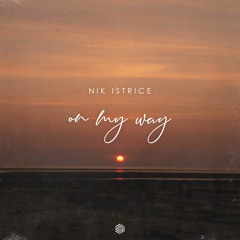 Nik Istrice - On My Way