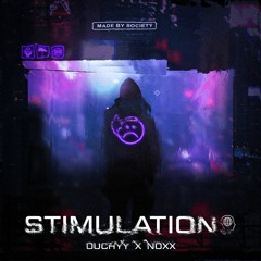 STIMULATION feat. NOXX (OUT ON SPOTIFY)