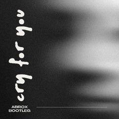 The Weekend - Cry for me (Abrox Bootleg)