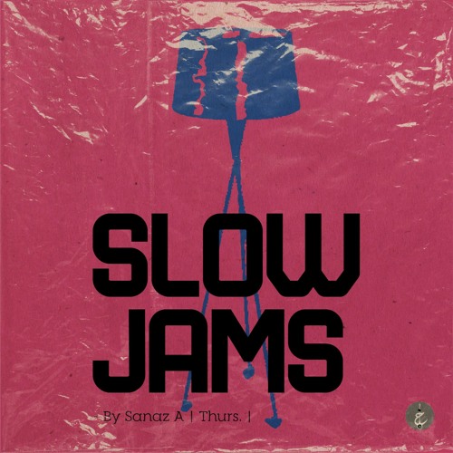 Slow Jams By Sanaz A - Episode 1