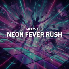 Neon Fever Rush