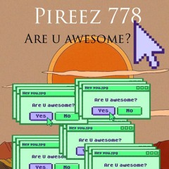 Pireez-Are You Awesome